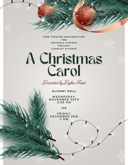 This fall’s student play, “A Christmas Carol,”
was the first live production by the
PNW Theatre Company in two years.